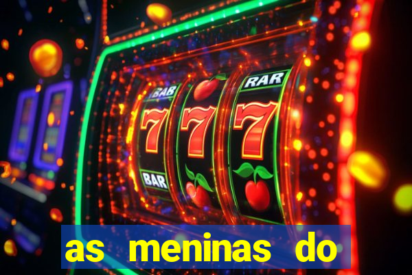 as meninas do câmera privé